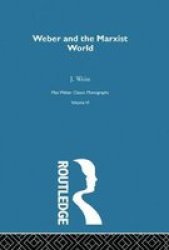 Weber & Marxist World V 6 Paperback