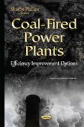 Coal-fired Power Plants - Efficiency Improvement Options Hardcover