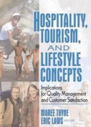 Hospitality, Tourism, and Lifestyle Concepts - Implications for Quality Management and Customer Satisfaction