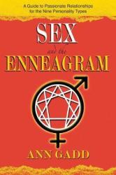 Sex And The Enneagram - A Guide To Passionate Relationships For The 9 Personality Types Paperback