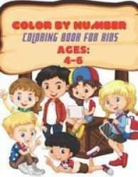 Color By Number Coloring Book For Kids Ages 4-6 - Animal Collection Activity Book Paperback