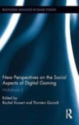 New Perspectives On The Social Aspects Of Digital Gaming - Multiplayer 2 Hardcover