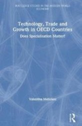 Technology Trade And Growth In Oecd Countries - Does Specialisation Matter? Hardcover Illustrated Edition