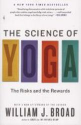 The Science Of Yoga - The Risks And The Rewards Paperback