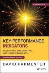 Key Performance Indicators Kpi Fourth Edition - Developing Implementing And Using Winning Kpis Hardcover