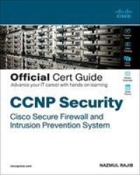 Ccnp Security Cisco Secure Firewall And Intrusion Prevention System Official Cert Guide Digital Product License Key