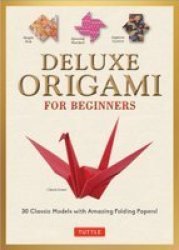 Deluxe Origami For Beginners Kit - 30 Classic Models With Amazing Folding Papers Kit