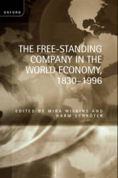 The Free-standing Company In The World Economy 1830-1996