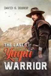 The Last Yaqui Warrior Paperback