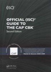 OFFICIAL ISC 2 GUIDE to the CAP CBK, Second Edition: OFFICIAL ISC 2 GUIDE to the CAPcm CBK Isc 2 Press