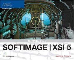 SOFTIMAGE | XSI 5: The Official Guide Revealed
