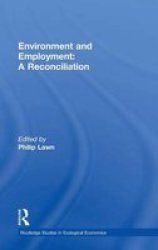 Environment And Employment - A Reconciliation Hardcover