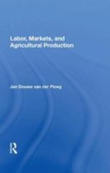 Labor Markets And Agricultural Production Hardcover