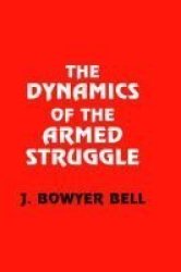 The Dynamics of the Armed Struggle Hardcover