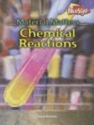 Chemical Reactions Material Matters