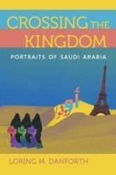 Crossing The Kingdom - Portraits Of Saudi Arabia Paperback