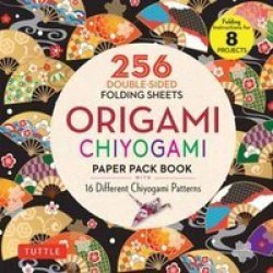 Origami Chiyogami Paper Pack Book - 256 Double-sided Folding Sheets Includes Instructions For 8 Projects Paperback