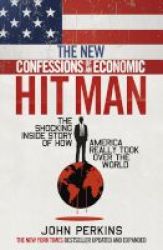 The New Confessions Of An Economic Hitman Paperback