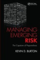Managing Emerging Risk - The Capstone Of Preparedness Hardcover