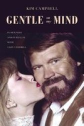 Gentle On My Mind - In Sickness And In Health With Glen Campbell Paperback