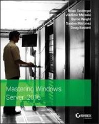 Mastering Windows Server 2016 Paperback
