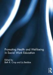 Promoting Health And Well-being In Social Work Education Paperback
