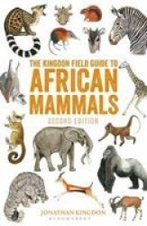 The Kingdon Field Guide To African Mammals - Second Edition Paperback