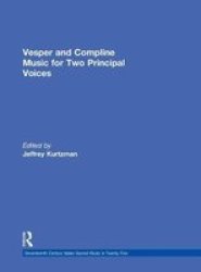 Vesper And Compline Music For Two Principal Voices - Vesper & Compline Music For Two Principal Voices Hardcover