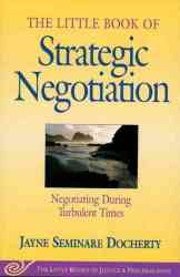 The Little Book Of Strategic Negotiation paperback