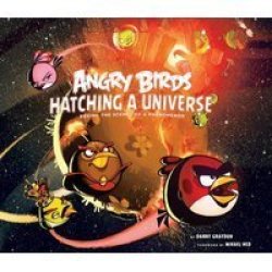 Angry Birds: Hatching A Universe hardcover