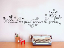Start As You Mean Quote Vinyl Wall Art Quote Sticker Decal Vinyl Interior