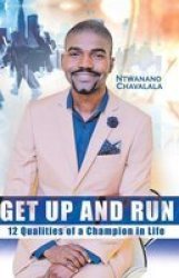 Get Up And Run - 12 Qualities Of A Champion In Life Paperback