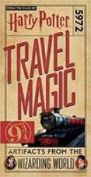 Harry Potter: Travel Magic - Platform 93 4: Artifacts From The Wizarding World - Platform 93 4: Artifacts From The Wizarding World Paperback