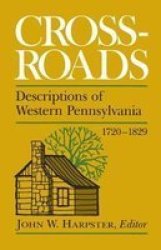 Crossroads: Descriptions of Western Pennsylvania 1720-1829