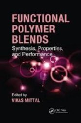 Functional Polymer Blends - Synthesis Properties And Performance Paperback