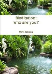 Meditation: Who Are You? Paperback