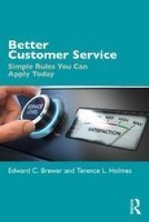 Better Customer Service - Simple Rules You Can Apply Today Paperback