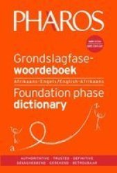 Pharos Grondslagfasewoordeboek Foundation Phase Dictionary - Afrikaans-engels english-afrikaans Afrikaans English Paperback