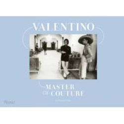 Valentino Master Of Couture - A Private View Hardcover