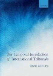 The Temporal Jurisdiction Of International Tribunals Hardcover