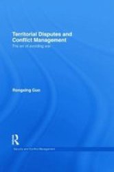Territorial Disputes and Conflict Management - The Art of Avoiding War Hardcover