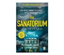 The Sanatorium - The Spine-tingling Breakout Sunday Times Bestseller And Reese Witherspoon Book Club Pick Paperback