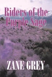 Riders Of The Purple Sage By Zane Grey Fiction Westerns