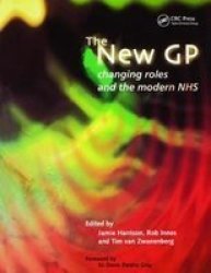 THE NEW GP: changing roles and the modern NHS
