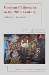 Mexican Philosophy In The 20TH Century - Essential Readings Paperback