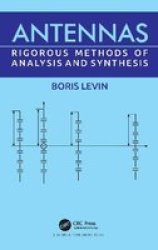 Antennas - Rigorous Methods Of Analysis And Synthesis Hardcover