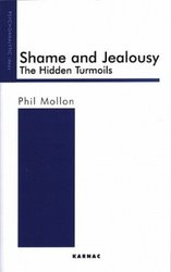 Shame and Jealousy: The Hidden Turmoils Psychoanalytic Ideas Series