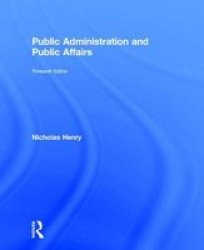 Public Administration And Public Affairs Hardcover 13TH New Edition