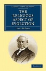 The Religious Aspect of Evolution Paperback, 2nd edition