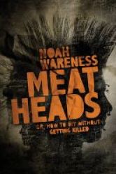 Meatheads Or How To Diy Without Getting Killed Paperback